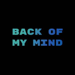 Back Of My Mind cover art with typography